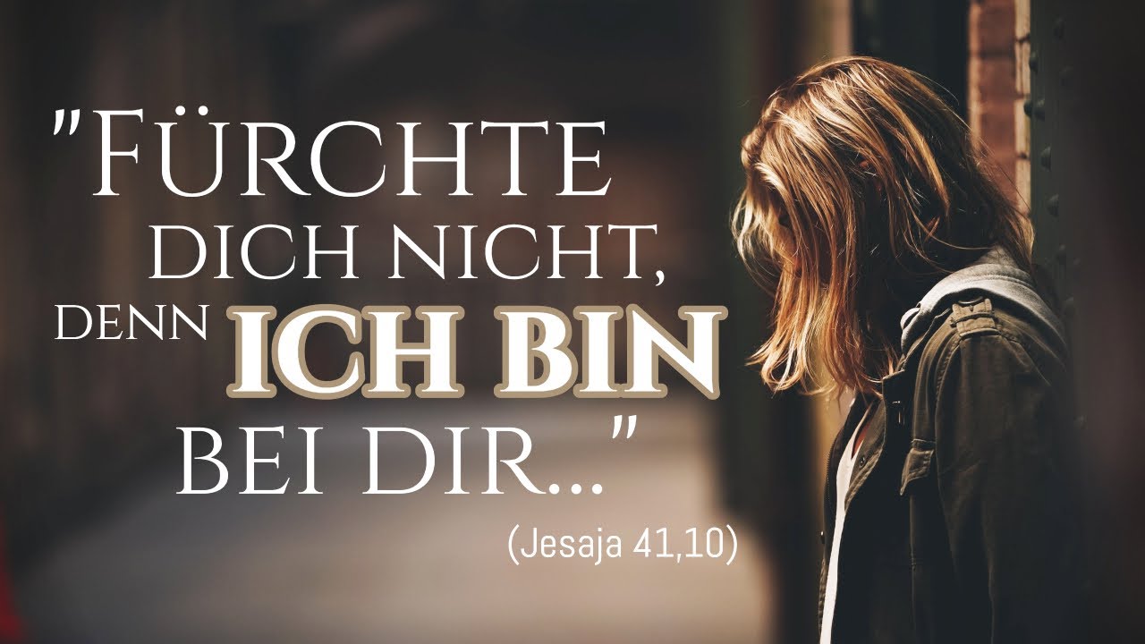 Oasen und Bibelwochenende Fürchte dich nicht, ich bin mit dir!